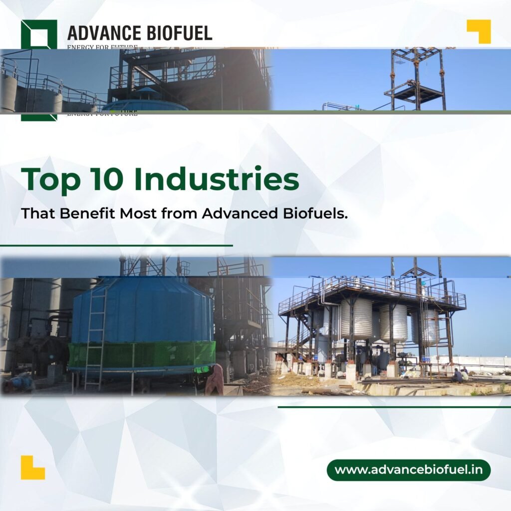 Top 10 Industries That Benefit Most from Advanced Biofuels