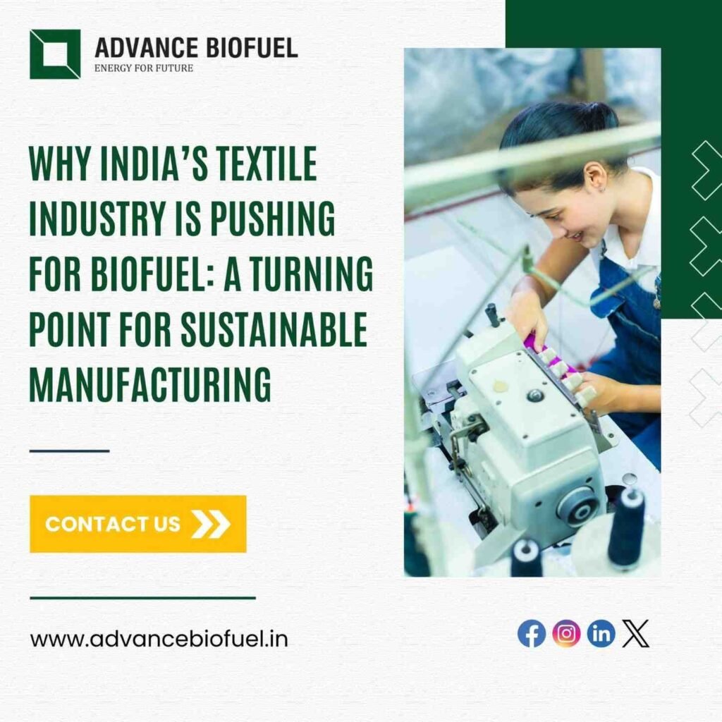 WhyIndiasTextileIndustryisPushingforBiofuelATurningPointforSustainableManufacturing